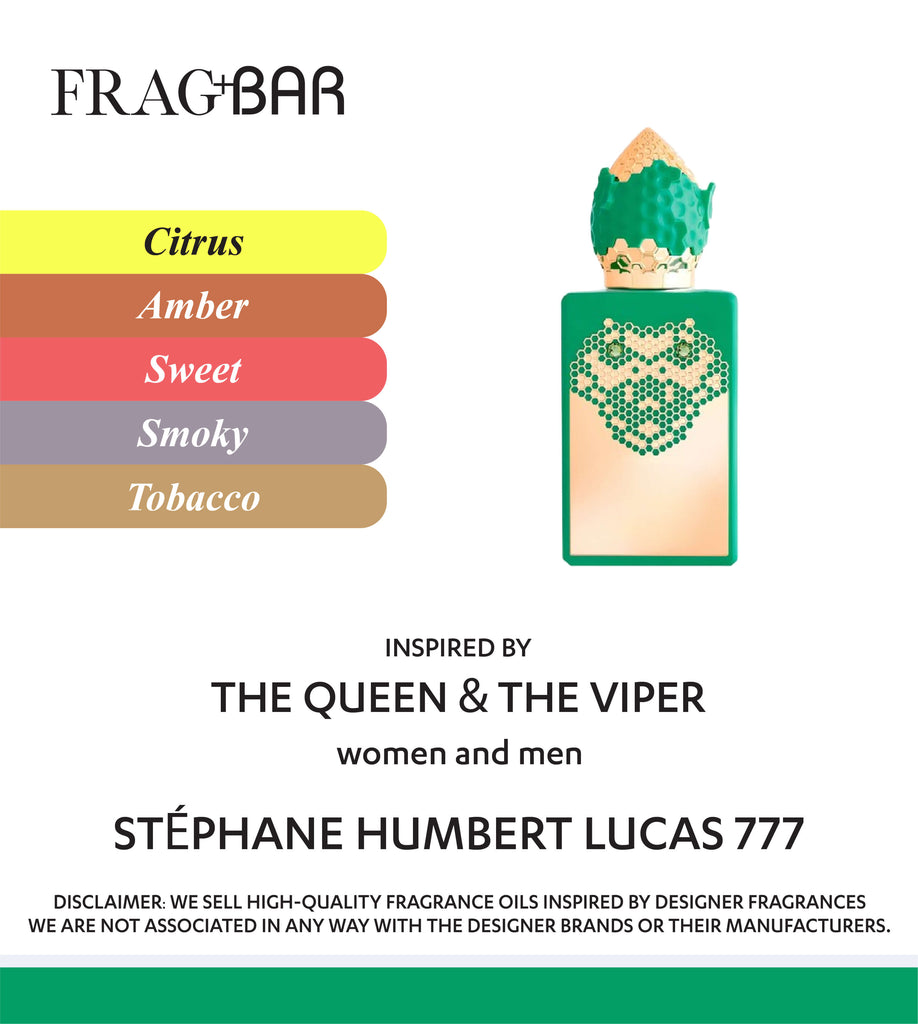 THE QUEEN & THE VIPER Inspired by Stephane Humbert Lucas 777 | FragBar