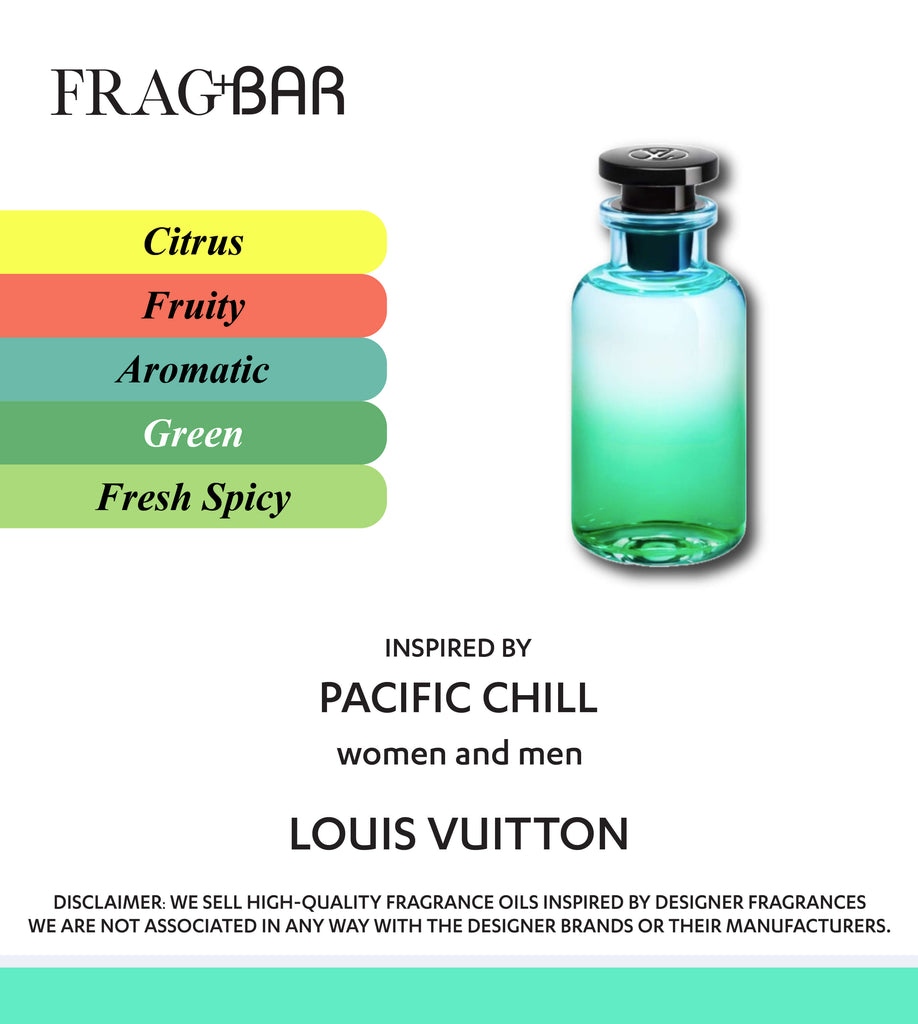 PACIFIC CHILL Inspired by Louis Vuitton | FragBar