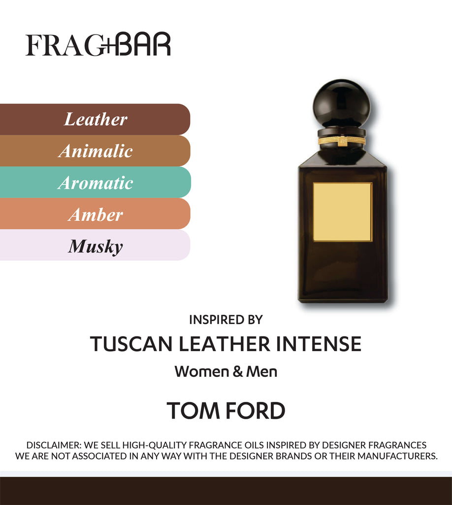 TUSCAN LEATHER INTENSE Inspired by Tom Ford | FragBar