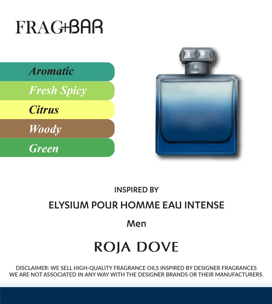 ELYSIUM POUR HOMME EAU INTENSE Inspired by Roja Dove | FragBar