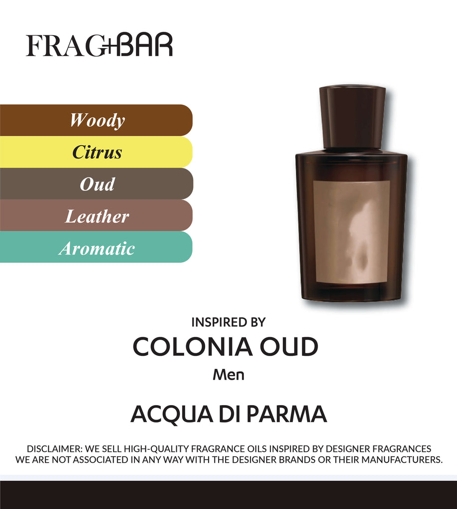 COLONIA OUD Inspired by Acqua di Parma | FragBar