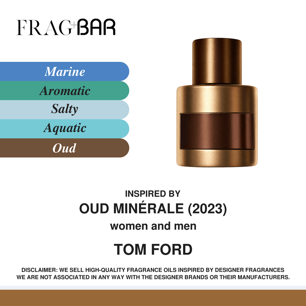 FragBar fragrance inspired by Tom Ford Oud Minérale (2023), showing a bronze bottle with a matching cap beside marine, aromatic, salty, aquatic and oud accords.